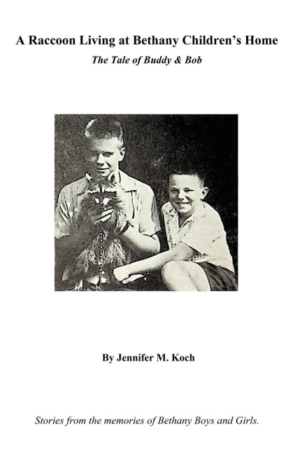 A Raccoon Living at Bethany Childrens Home: The Tale of Buddy & Bob