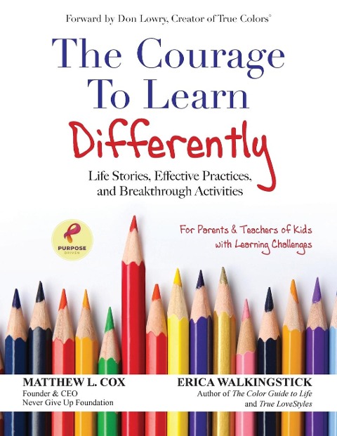 The Courage to Learn Differently: Life Stories, Effective Practices, Breakthrough Activities