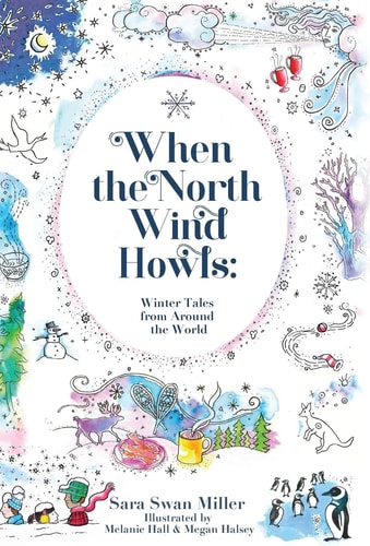 When the North Wind Howls Winter Tales from Around the World
