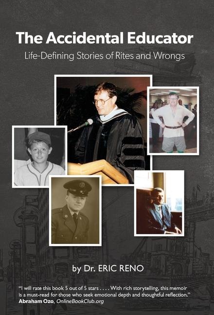 The Accidental Educator: Life-Defining Stories of Rites and Wrongs