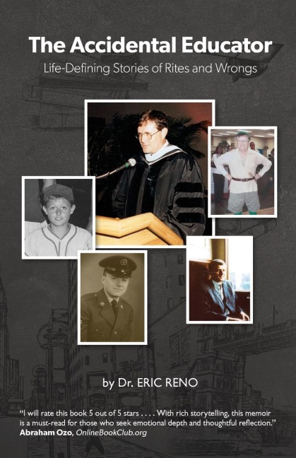 THE ACCIDENTAL EDUCATOR: Life-Defining Stories of Rites and Wrongs