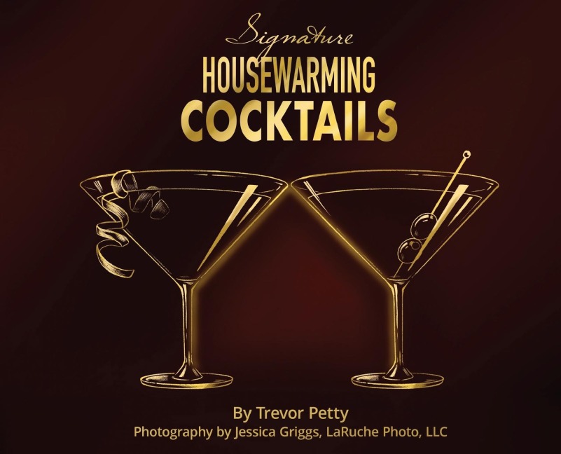 Signature Housewarming Cocktails: A New Homeowners Guide to Celebrations