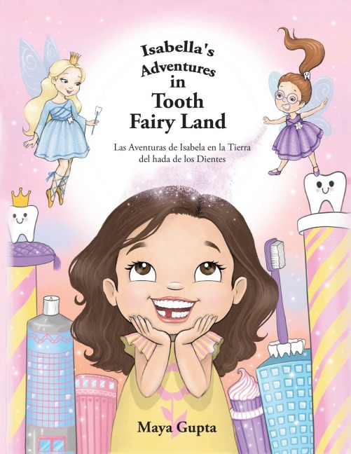 Isabellas Adventures in Tooth Fairy Land: Las Aventuras de Isabela en la Tierra del hada de los Dientes