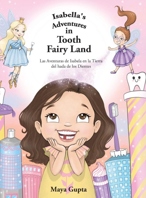 Isabellas Adventures in Tooth Fairy Land: Las Aventuras de Isabela en la Tierra del hada de los Dientes