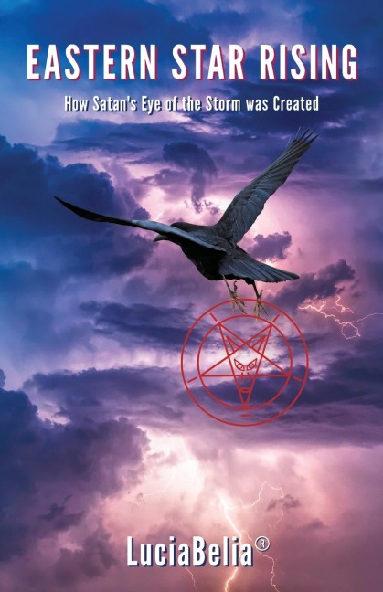 Eastern Star Rising: How Satans Eye of the Storm Was Created