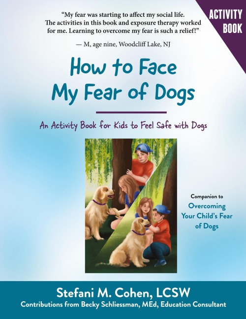How to Face My Fear of Dogs: An Activity Book for Kids to Feel Safe with Dogs