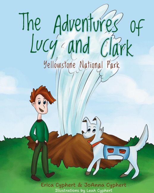 The Adventures of Lucy and Clark: Yellowstone National Park