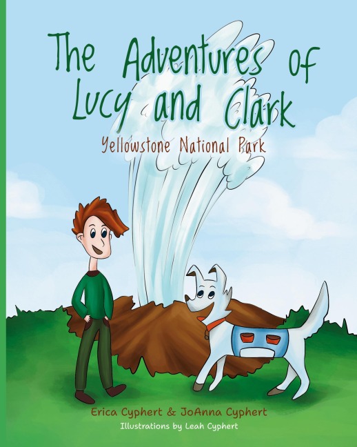 The Adventures of Lucy and Clark: Yellowstone National Park