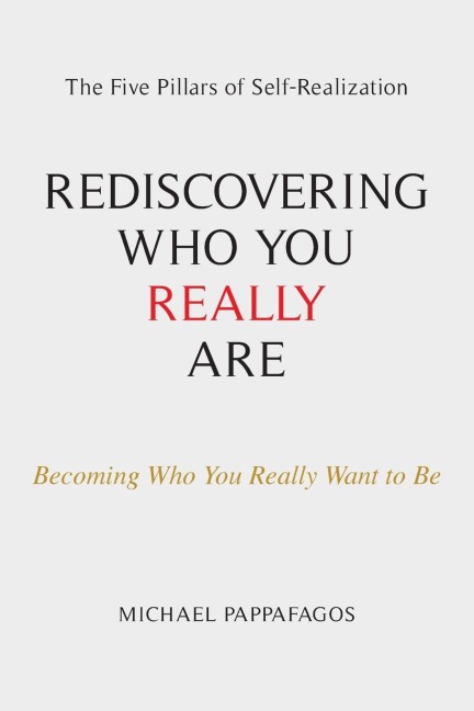Rediscovering Who You Really Are: The Five Pillars of Self-Realization
