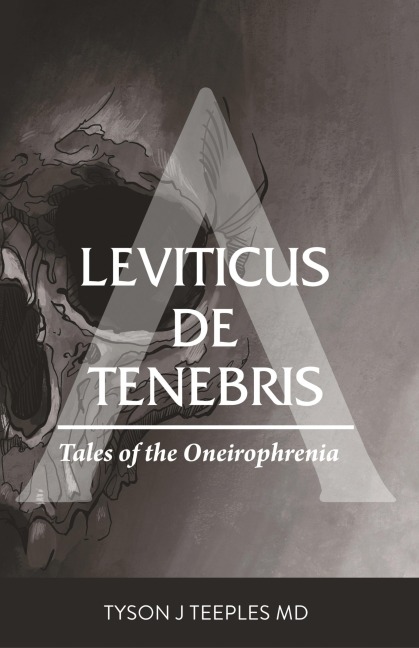 Leviticus de Tenebris: Tales of the Oneirophrenia