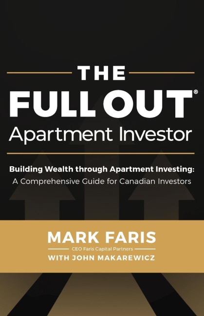 The Full Out ® Apartment Investor: A Comprehensive Guide for Canadian Investors