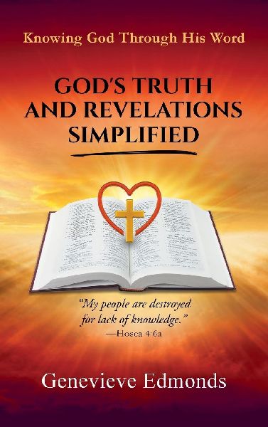 God's Truth and Revelations Simplified: Knowing God Through His Word