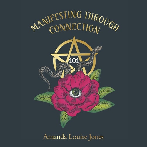 Manifesting Through Connection 101