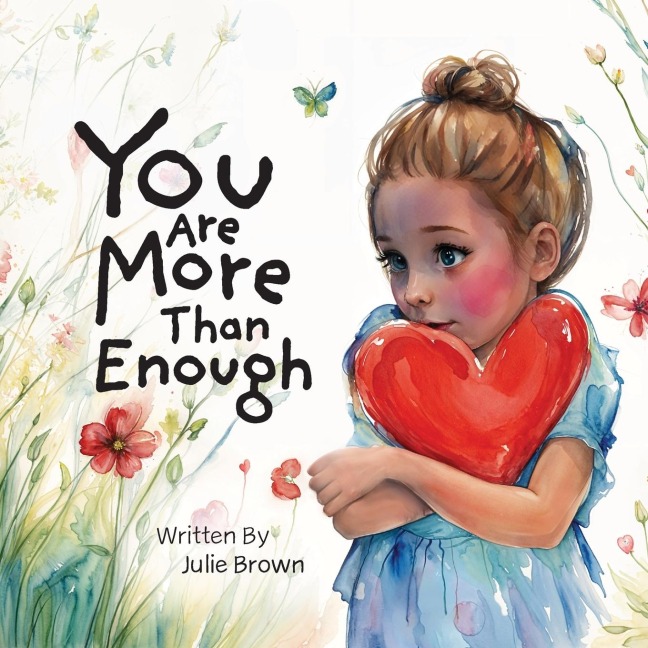 You are More Than Enough: a childrens book on self-love and compassion