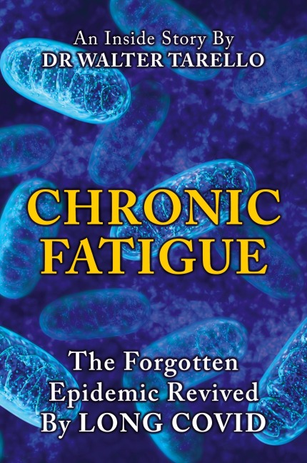 Chronic Fatigue: The Forgot Epidemic revived by LONG COVID