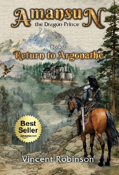 Amansun the Dragon Prince: Book 2 Return to Argonathe
