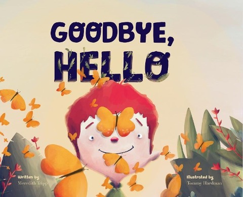 Goodbye, Hello: The Cycle of Life and the Beauty of Whats Next