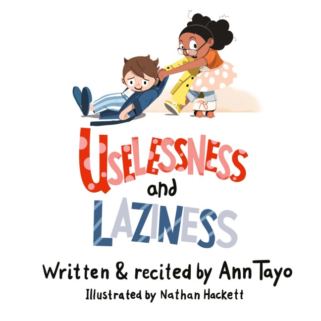 Uselessness & Laziness
