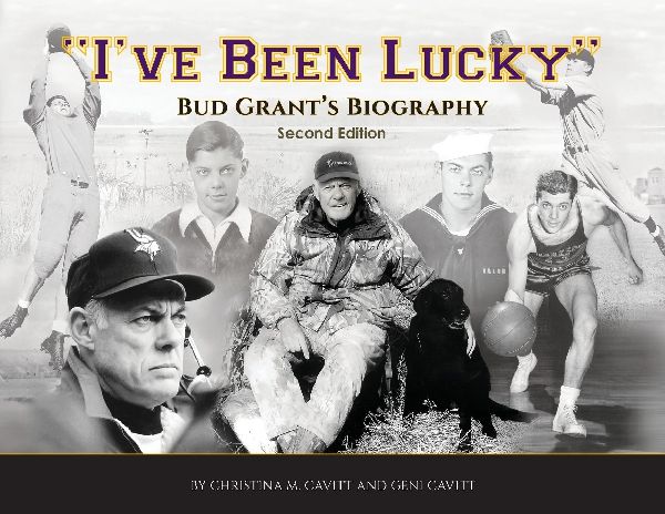 Ive Been Lucky: The Bud Grant Legacy