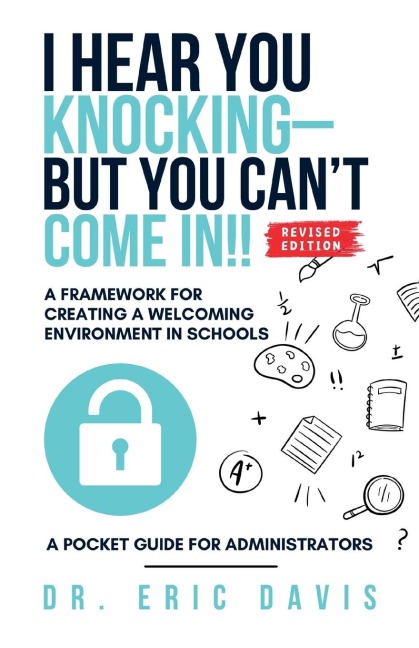 I Hear You Knocking but You Cant Come In: A Framework for Creating a Welcoming Environment in Schools