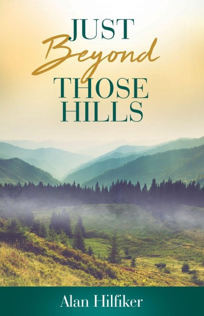 Just Beyond Those Hills