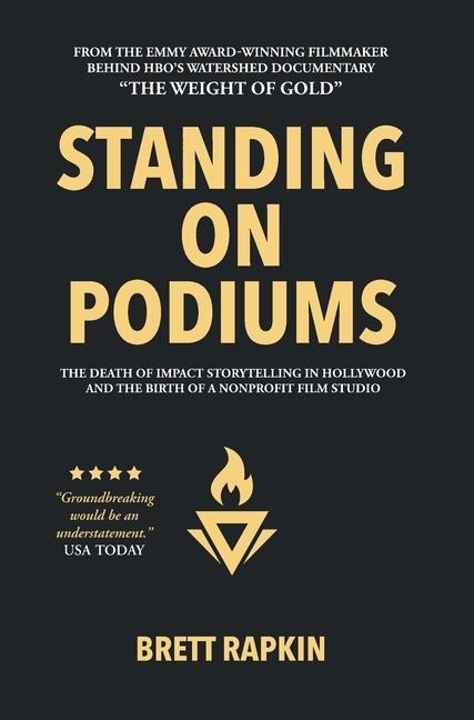 Standing on Podiums: The Death of Impact Storytelling in Hollywood and the Birth of a Nonprofit Film Studio