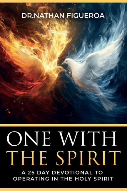One with the Spirit: a 25 day Devotional to Operating in the Holy Spirit