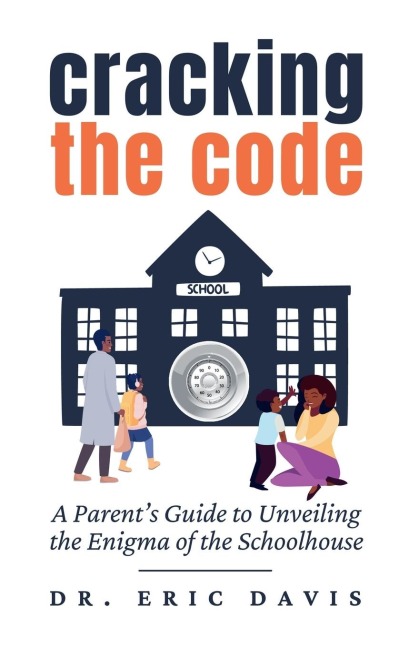 Cracking the Code: A Parents Guide to Unveiling the Enigma of the Schoolhouse