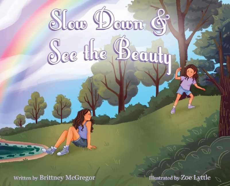 Slow Down & See the Beauty