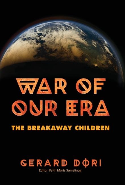 War of Our Era: The Breakaway Children