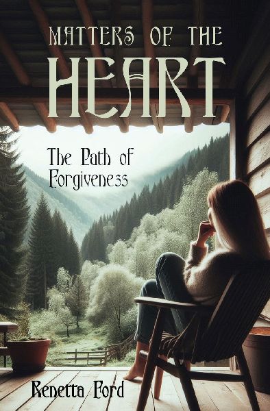 Matters Of The Heart: The Path Of Forgiveness