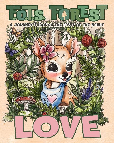 Love: A Journey Through The Fruit Of The Spirit