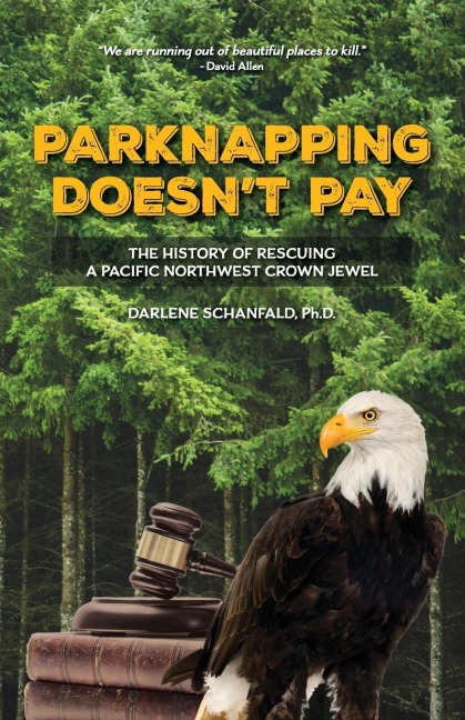 Parknapping Doesnt Pay: The History of Rescuing a Pacific Northwest Crown Jewel