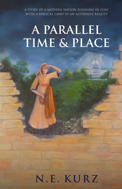 A Parallel Time & Place: A Story of a Modern Nation Running in Sync with a Biblical Land in an Alternate Reality