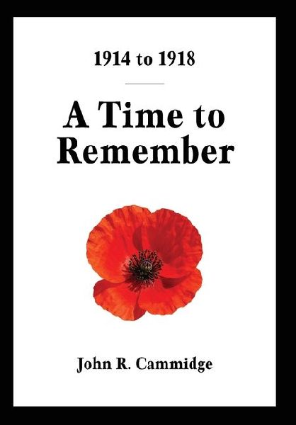 1914 to 1918: A Time to Remember
