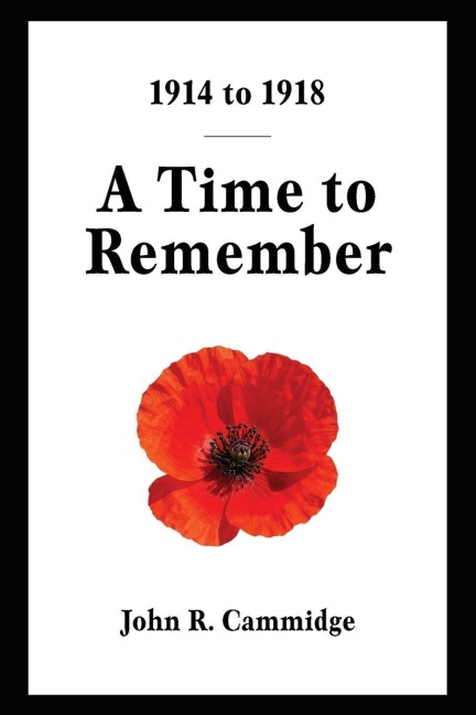 1914 to 1918: A Time to Remember