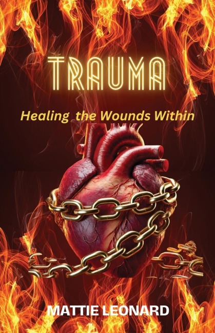 TRAUMA: Healing the Wounds Within