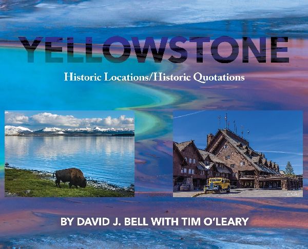 Yellowstone: Historic Locations/Historic Quotations