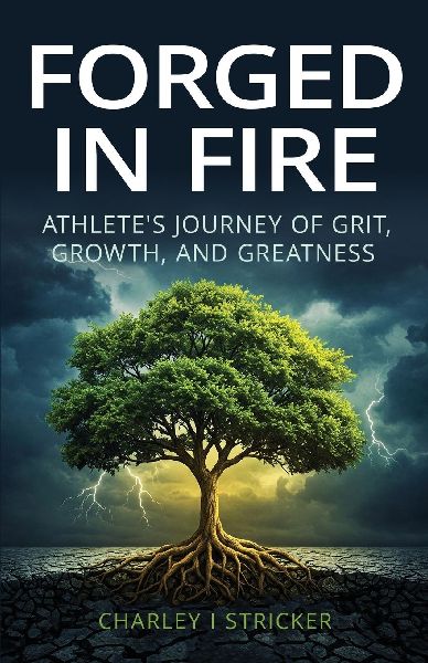 Forged in Fire: Athletes Journey of Grit, Growth, and Greatness