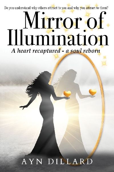 Mirror of Illumination: A Heart Recaptured, A Soul Reborn