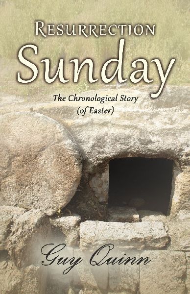 Resurrection Sunday: The Chronological Story (of Easter)