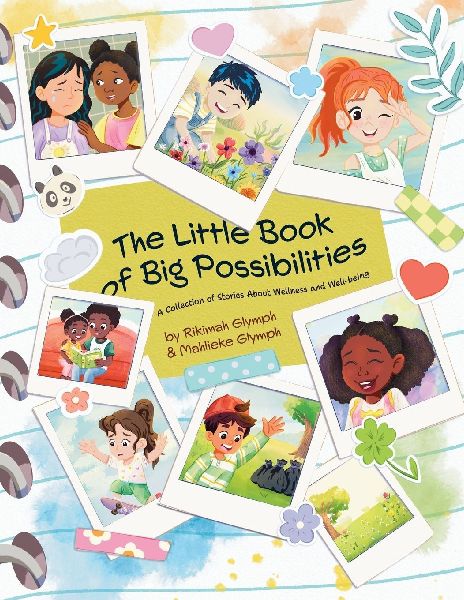 The Little Book of Big Possibilities: A Collection of Stories About Wellness and Well-being