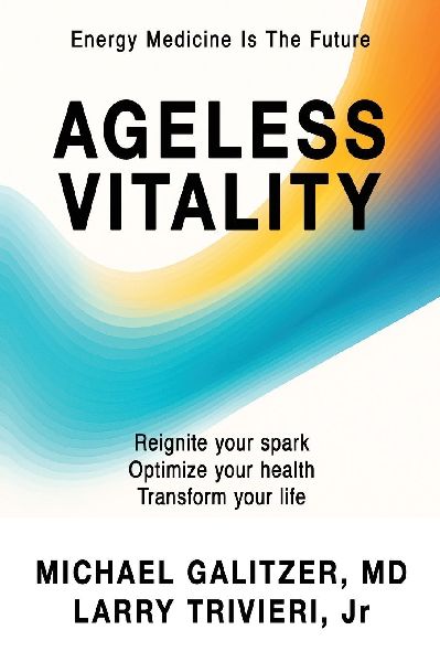 Ageless Vitality: Reignite Your Spark, Optimize Your Health, Transform Your Life