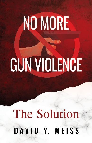 No More Gun Violence: The Solution