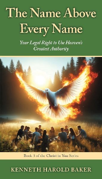 The Name Above Every Name: Your Legal Right to Use Heavens Greatest Authority