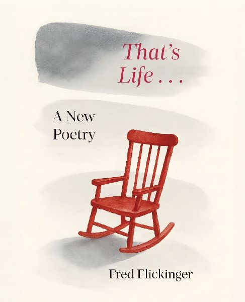 THAT'S LIFE . . .: A New Poetry