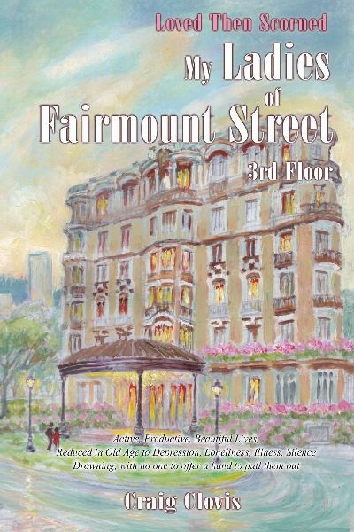 My Ladies of Fairmount Street: Loved Then Scorned
