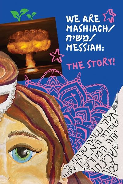 We Are Mashiach / &#1502;&#1513;&#1497;&#1495; / Messiah: The Story!