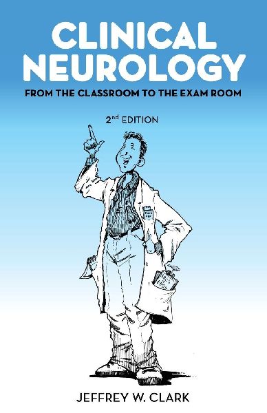 Clinical Neurology: From the Classroom to the Exam Room