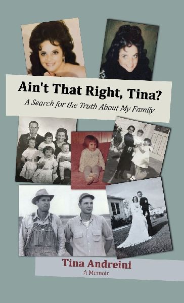 Aint That Right, Tina?: A Search for the Truth About My Family